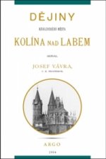 Dějiny královského města Kolína nad Labem 1.