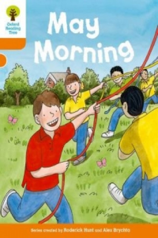 Oxford Reading Tree Biff, Chip and Kipper Stories Decode and Develop: Level 6: May Morning