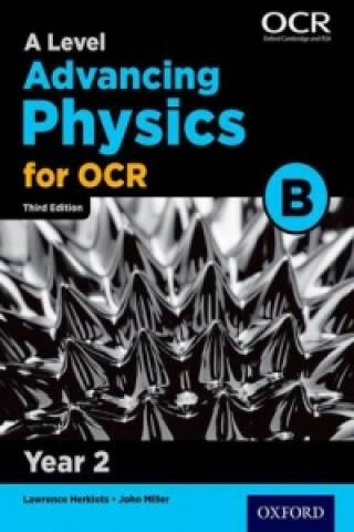 A Level Advancing Physics for OCR B: Year 2