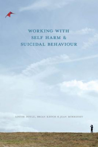 Working With Self Harm and Suicidal Behaviour