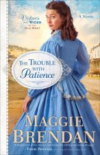 Trouble with Patience - A Novel