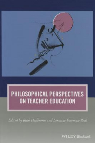 Philosophical Perspectives on Teacher Education