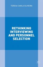 Rethinking Interviewing and Personnel Selection