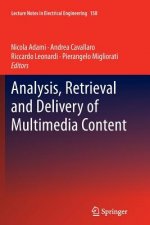 Analysis, Retrieval and Delivery of Multimedia Content