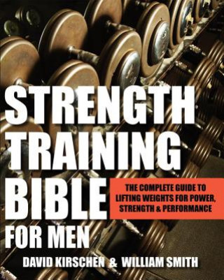 Strength Training Bible For Men (David Kirschen,David Williams)(Puha kötésű)
