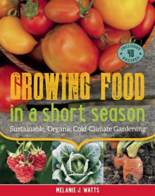 Growing Food in a Short Season