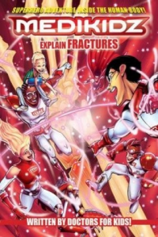 Medikidz Explain Fractures