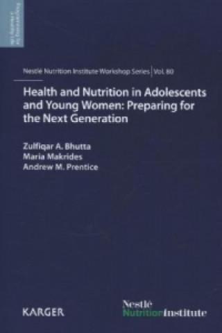 Health and Nutrition in Adolescents and Young Women: Preparing for the Next Generation