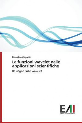 Funzioni Wavelet Nelle Applicazioni Scientifiche