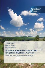 Surface and Subsurface Drip Irrigation System
