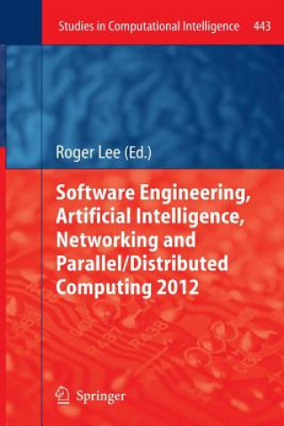Software Engineering, Artificial Intelligence, Networking and Parallel/Distributed Computing 2012