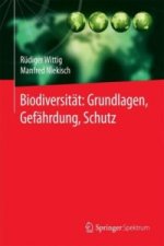 Biodiversitat:  Grundlagen, Gefahrdung, Schutz