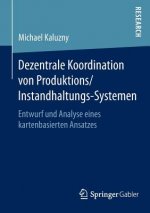 Dezentrale Koordination Von Produktions/Instandhaltungs-Systemen