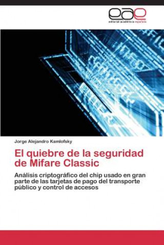 quiebre de la seguridad de Mifare Classic