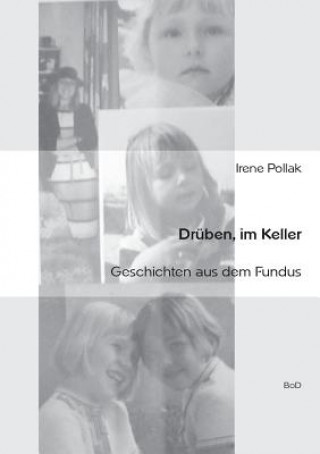Druben, im Keller
