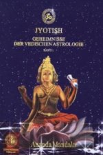 Jyotish - Geheimnisse der vedischen Astrologie