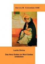 Lectio Divina - Das Herz Gottes im Wort Gottes entdecken