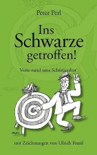 Ins Schwarze getroffen!