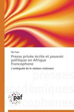 Presse Privee Ecrite Et Pouvoir Politique En Afrique Francophone