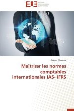 Ma triser Les Normes Comptables Internationales Ias- Ifrs