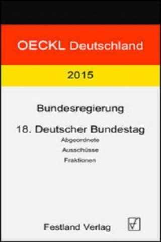 OECKL-Sonderausgabe 2015. Bundesregierung und 18. Deutscher Bundestag