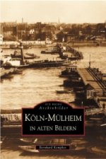 Köln-Mülheim in alten Bildern
