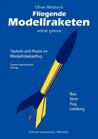 Fliegende Modellraketen, selbst gebaut