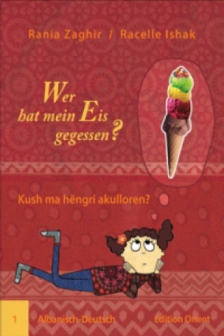 Wer hat mein Eis gegessen? (Albanisch-Deutsch). Kush ma hëngri akulloren?