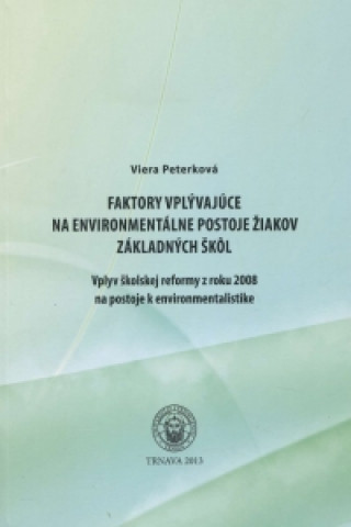 Faktory vplývajúce na environmentálne postoje žiakov základných škôl