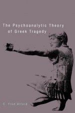 Psychoanalytic Theory of Greek Tragedy