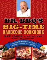 Dr. BBQ's Big-Time Barbeque Cookbook