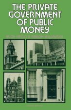 Private Government of Public Money