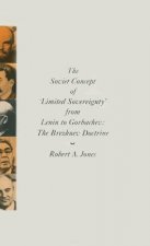 Soviet Concept of Limited Sovereignty from Lenin to Gorbachev