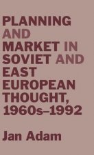 Planning and Marketing in Soviet and East European Thought, 1960's-1992