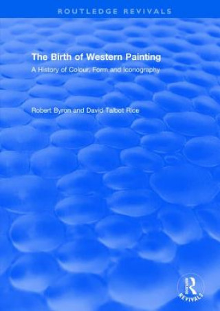 Birth of Western Painting (Routledge Revivals)