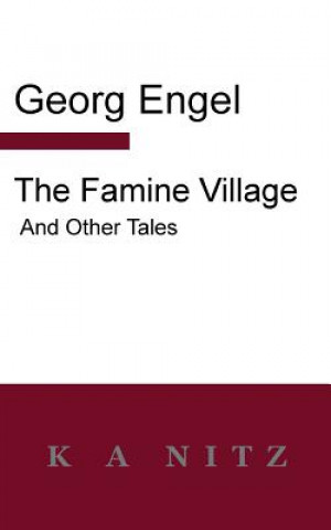 Famine Village and Other Tales