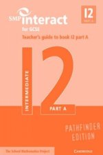SMP Interact for GCSE Teacher's Guide to Book I2 Part A Pathfinder Edition