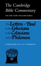 Letters of Paul to the Ephesians to the Colossians and to Philemon