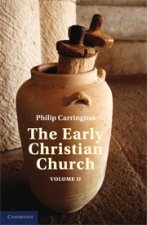 Early Christian Church: Volume 2, The Second Christian Century