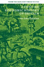 Concise Economic History of Britain