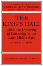 King's Hall Within the University of Cambridge in the Later Middle Ages
