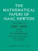 Mathematical Papers of Isaac Newton: Volume 2, 1667-1670
