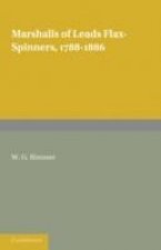 Marshalls of Leeds Flax-Spinners 1788-1886
