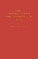 Orthodox Church and Independent Greece 1821-1852