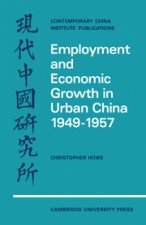 Employment and Economic Growth in Urban China 1949-1957