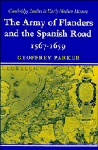 Army of Flanders and the Spanish Road 1567-1659