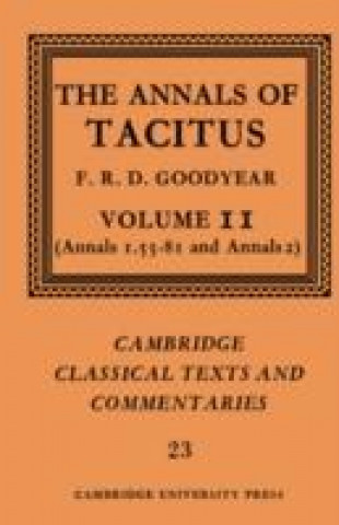 Annals of Tacitus: Volume 2, Annals 1.55-81 and Annals 2