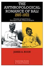 Anthropological Romance of Bali 1597-1972