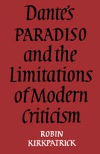 Dante's Paradiso and the Limitations of Modern Criticism