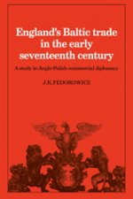 England's Baltic Trade in the Early Seventeenth Century Trade